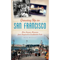 Growing Up in San Francisco: More Boomer Memories from Playland to Candlestick Park - Hardcover