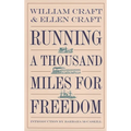 Running a Thousand Miles for Freedom: The Escape of William and Ellen Craft from Slavery - Paperback