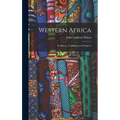 Western Africa: Its History, Condition, and Prospects - Hardcover