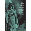 The Parsi Theatre: Its Origins and Development - Paperback