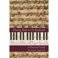 Playing Bach on the Keyboard: A Practical Guide - Hardcover