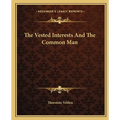 The Vested Interests And The Common Man - Paperback