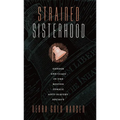 Strained Sisterhood: Gender and Class in the Boston Female Anti-Slavery Society - Paperback