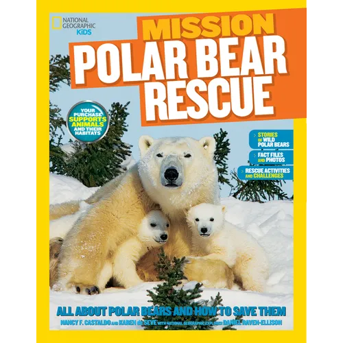 National Geographic Kids Mission: Polar Bear Rescue: All about Polar Bears and How to Save Them - Paperback