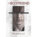 The Boyfriend: Every Parents Worst nightmare - Paperback