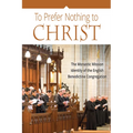 To Prefer Nothing to Christ: The Monastic Mission of the English Benedictine Congregation - Paperback
