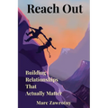 Reach Out: Building Relationships That Actually Matter - Paperback