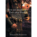 But of that Day and Hour: The Olivet Discourse; a prediction of the end of time, or end of the Jewish temple system? - Hardcover