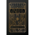 The Last of the Mohicans: A Narrative of 1757 - Paperback