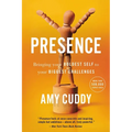 Presence: Bringing Your Boldest Self to Your Biggest Challenges - Paperback