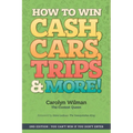 How To Win Cash, Cars, Trips & More!: 2nd Edition You Can't Win If You Don't Enter - Paperback