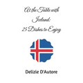 At the Table with Iceland: 25 Dishes to Enjoy - Paperback