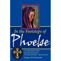 In the Footsteps of Phoebe: A Complete History of the Deaconess Movement in The Lutheran Church-Missouri Synod - Paperback