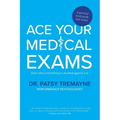 Ace Your Medical Exams - Paperback