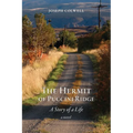 The Hermit of Puccini Ridge: A Story of a Life - Paperback