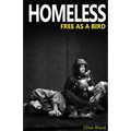 Homeless Free As A Bird - Paperback