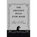 The Greatest Pleas Ever Made - Hardcover