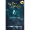 My Song in the Night: Worshiping When the World Goes Dark - Paperback
