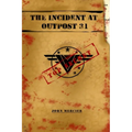 The Incident at Outpost 31 - Paperback