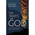 The Ways of God, Updated Edition: How God Reveals Himself Before a Watching World - Paperback