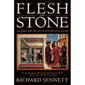 Flesh and Stone: The Body and the City in Western Civilization - Paperback