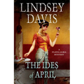 The Ides of April: A Flavia Albia Mystery - Paperback