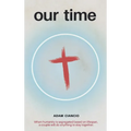 Our Time - Hardcover