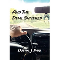And The Devil Shivered: A Year In My Life - Paperback