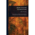 How I Found Livingstone - Hardcover