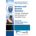 Service and Service Systems: Provider Challenges and Directions in Unsettled Times - Paperback