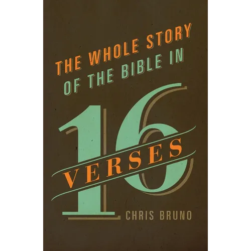 The Whole Story of the Bible in 16 Verses - Paperback