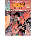 Science Comics: Rocks and Minerals: Geology from Caverns to the Cosmos - Hardcover