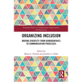 Organizing Inclusion: Moving Diversity from Demographics to Communication Processes - Paperback
