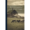 Butter-making on the Farm .. - Hardcover