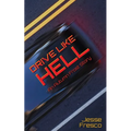 Drive Like Hell: An Autumn Frost Story - Paperback