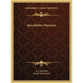 Speculative Masonry - Hardcover