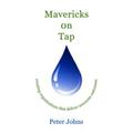 Mavericks on Tap: creating organisations that deliver awesome outcomes - Paperback