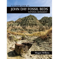 A Closer Look at John Day Fossil Beds National Monument - Paperback