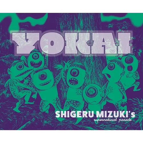 Yokai: Shigeru Mizuki's Supernatural Parade - Hardcover