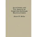 Accounting and Tax Aspects of Computer Software Manufacturing - Hardcover