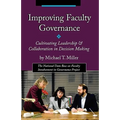 Improving Faculty Governance: Cultivating Leadership & Collaboration in Decision Making - Paperback