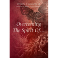 Overcoming The Spirit Of... - Paperback