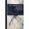 The Complete Works Of Henry Wadsworth Longfellow - Hardcover