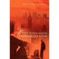 Every Town Needs a Russian Tea Room - Paperback