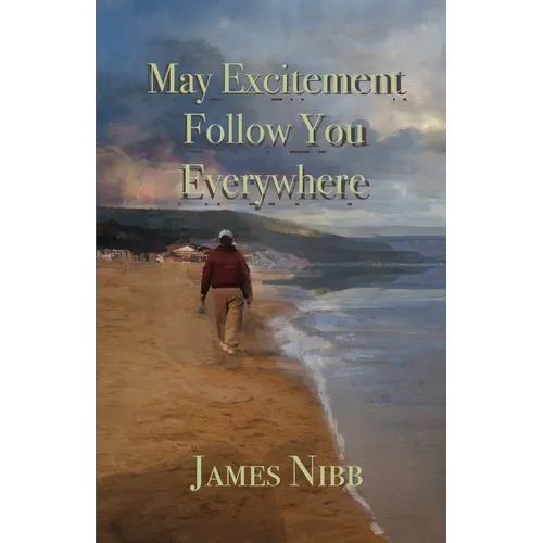 May Excitement Follow You Everywhere - Paperback