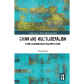 China and Multilateralism: From Estrangement to Competition - Paperback