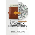 From Paycheck to Prosperity: A Guide to Smart Money Management - Paperback