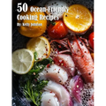 50 Ocean-Friendly Cooking Recipes - Paperback
