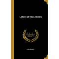 Letters of Theo. Brown - Hardcover
