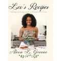 Lex's Recipes: Going Greene with a Southern Twist - Hardcover